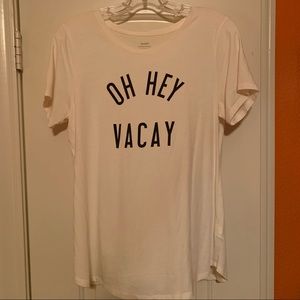 “Oh hey vacay” graphic Tee
